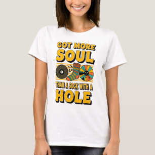 HAR MER SOUL ÄN ETT SOCK MED HÅL T-Shirt