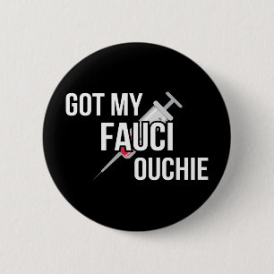 Har min Fauci Ouchie I Knapp