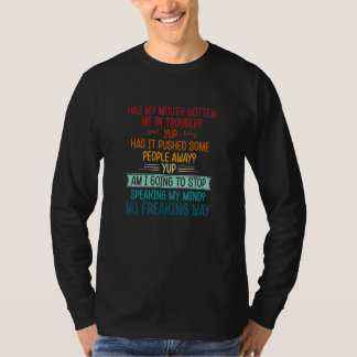 Har min mun fått mig i trubbel... t shirt