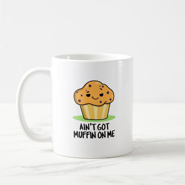 Har Muffin på mig Funny Muffin Pun Kaffemugg (Vänster)