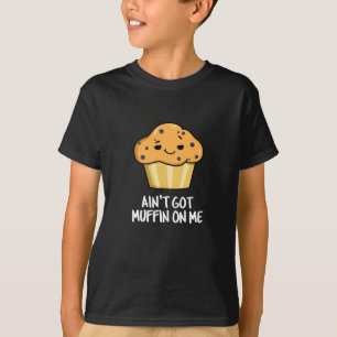 Har Muffin på mig Funny Muffin Pun Mörk BG T Shirt