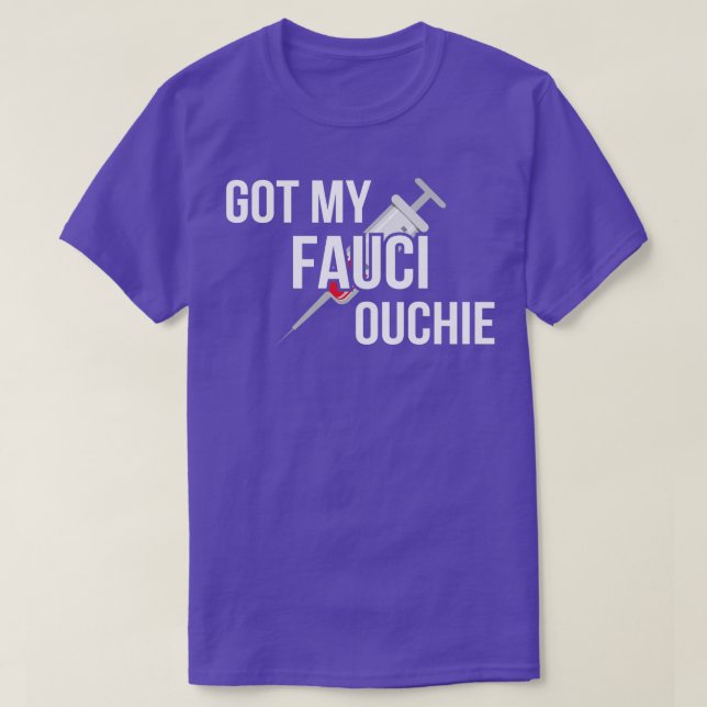 Har My Fauci Ouchie I T Shirt (Design framsida)