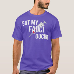 Har My Fauci Ouchie I T Shirt