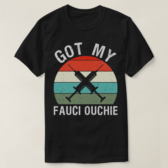 Har My Fauci Ouchie IV T Shirt (Design framsida)