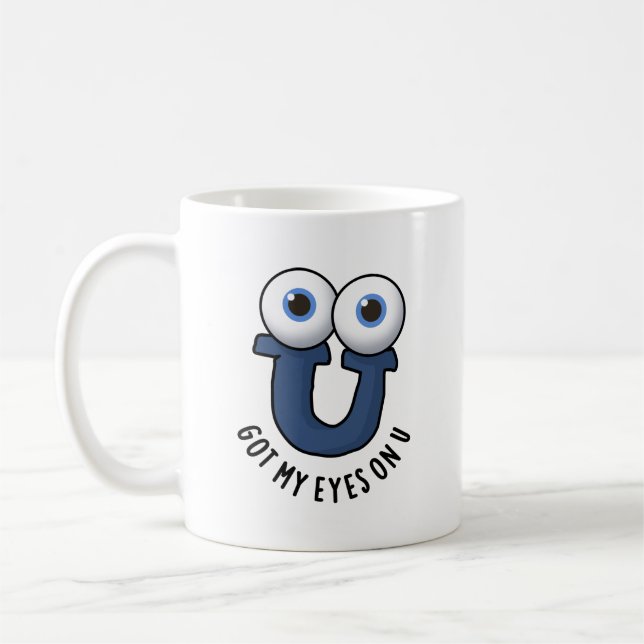 Har My Öga på U Funny Alphabet Pun Kaffemugg (Vänster)