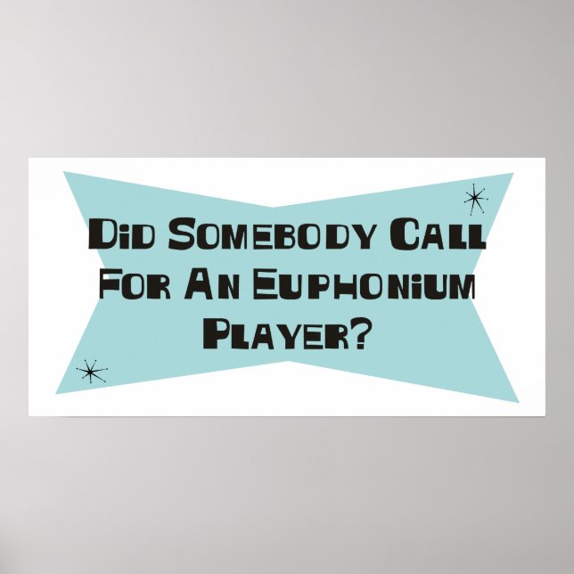 Har någon ringt en Euphonium-spelare? Poster (Framsidan)