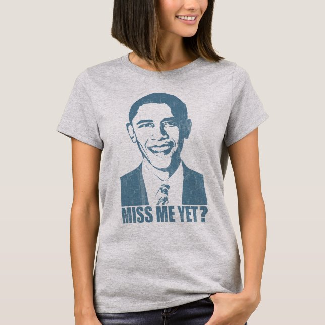 Har Obama miss mig än? Tee (Framsida)