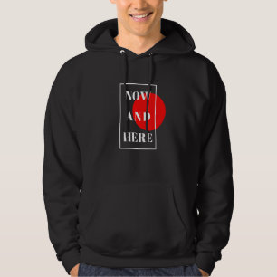 Här och nu officiella För manar och kvinnliga Hoodie