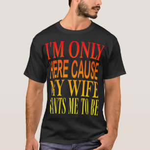 Här Orsak Min Fru 3 T Shirt