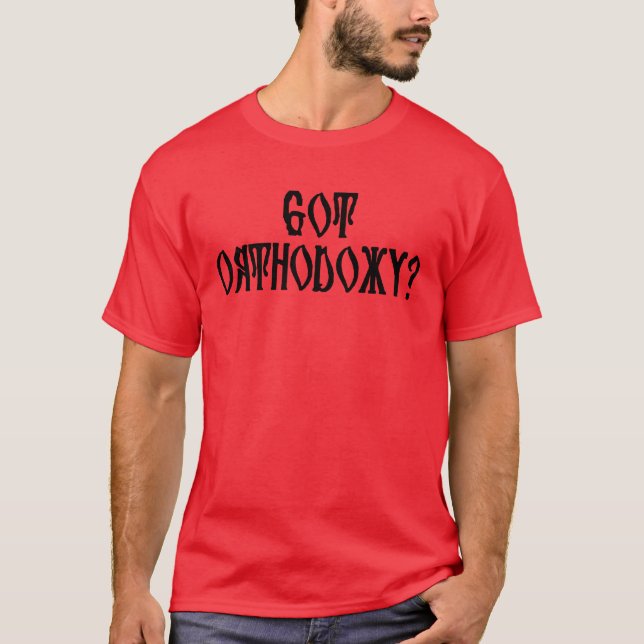 Har Ortodoxi? T Shirt (Framsida)