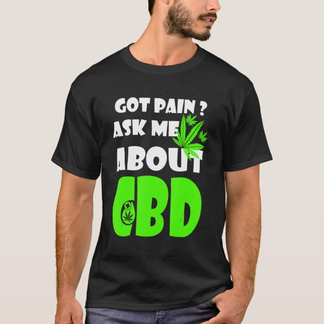 Har Pain frågar mig om CBD CBD Cures Cures Tess T Shirt (Framsida)