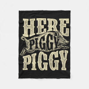 Här Piggy Piggy - Boar Hunting Vild Hog Hunter Fleecefilt