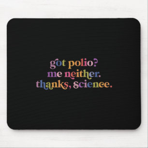 Har Polio Me tackar inte heller vetenskapen Musmatta