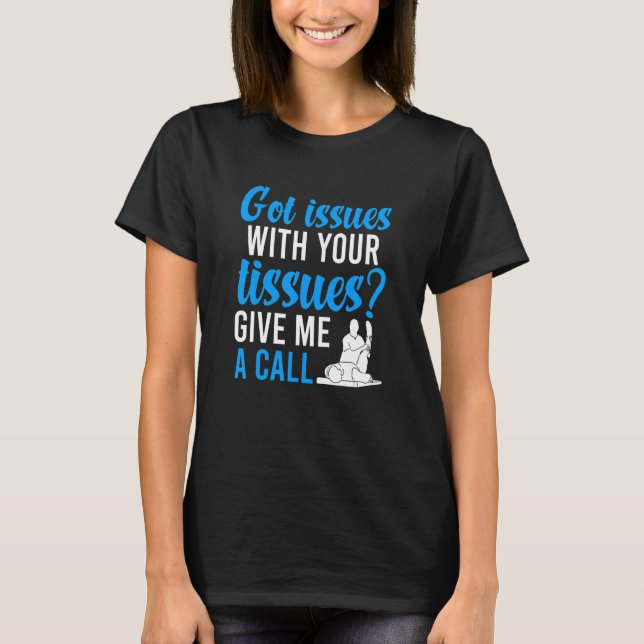 Har problem Fysioterapi Fysioterapeut T Shirt (Framsida)