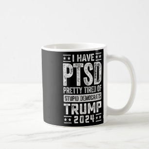 Har PSTD-Söten tröttnat på "Stupid Demokrates Trum Kaffemugg
