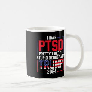 Har PSTD-Söten tröttnat på "Stupid Demokrates Trum Kaffemugg