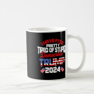 Har PSTD-Söten tröttnat på "Stupid Demokrates Trum Kaffemugg