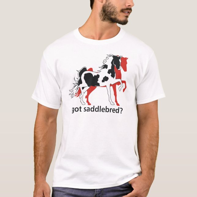 Har Saddlebred? T Shirt (Framsida)
