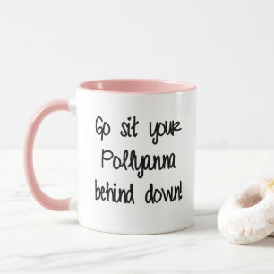 Har Sitt din Pollyanna bakom sig. Mugg