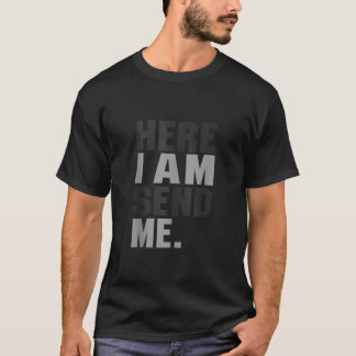 Här skickar jag Isaiah 6 8 Kristus Faith Kärlek ti T Shirt
