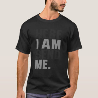 Här skickar jag Isaiah 6 8 Kristus Faith Kärlek ti T Shirt
