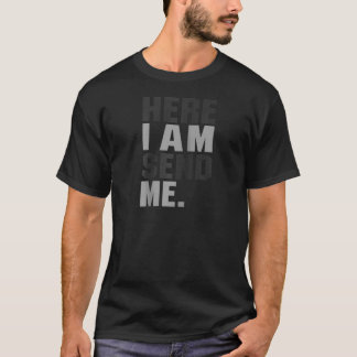 Här skickar jag Isaiah 6 8 Kristus Faith Kärlek ti T Shirt