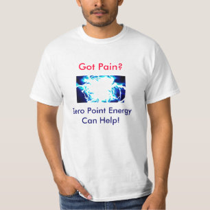 Har smärtar? Nolla peka energi kan hjälpa! T Shirt