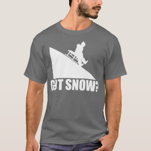 Har Snö Funny Snö Sledding Driver Sled Fläkt Winte T Shirt