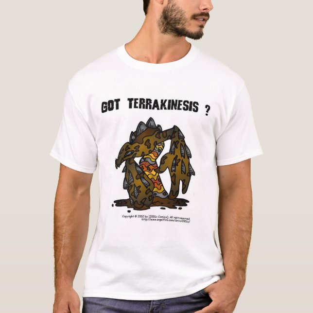 Har Terrakinesis? Tee Shirt (Framsida)