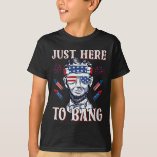 Här till Bang Abraham Lincoln 4:e juli Fireworks T Shirt