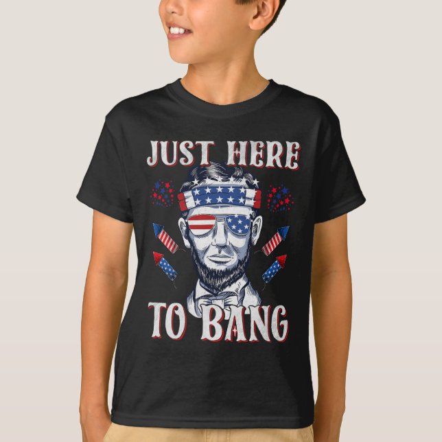 Här till Bang Abraham Lincoln 4:e juli Fireworks T Shirt (Framsida)