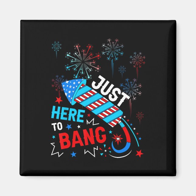 Här till Bang Funny 4:e juli Independence day Magnet (Framsidan)