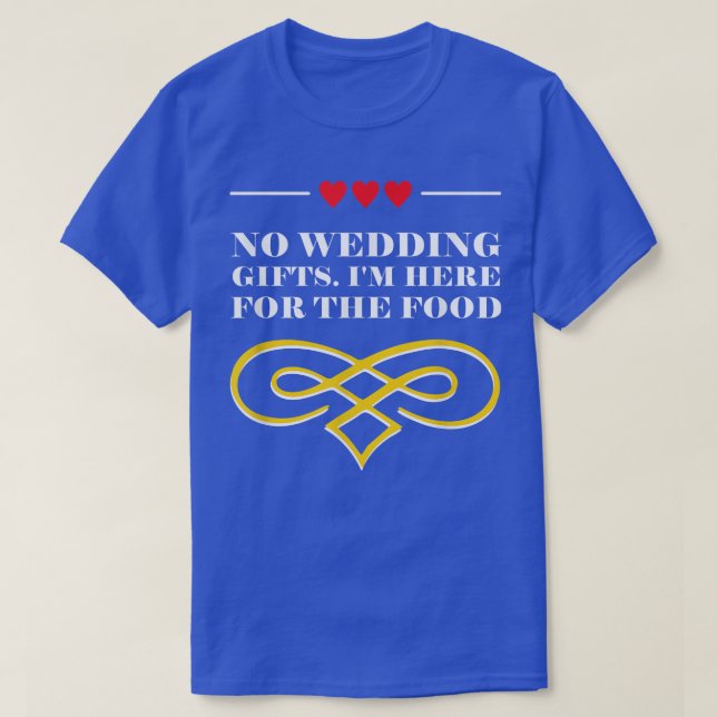 Här till Food Bröllop Guest Bride och Groom VI T Shirt (Design framsida)