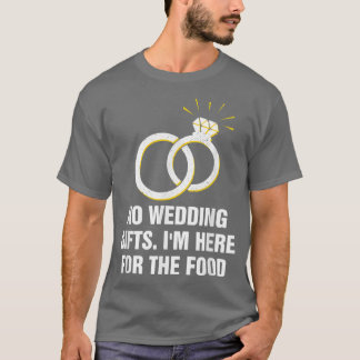 Här till Food Bröllop Guest Bride och Groom VI T Shirt