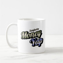 Här till Money Yap Coffee Mugg
