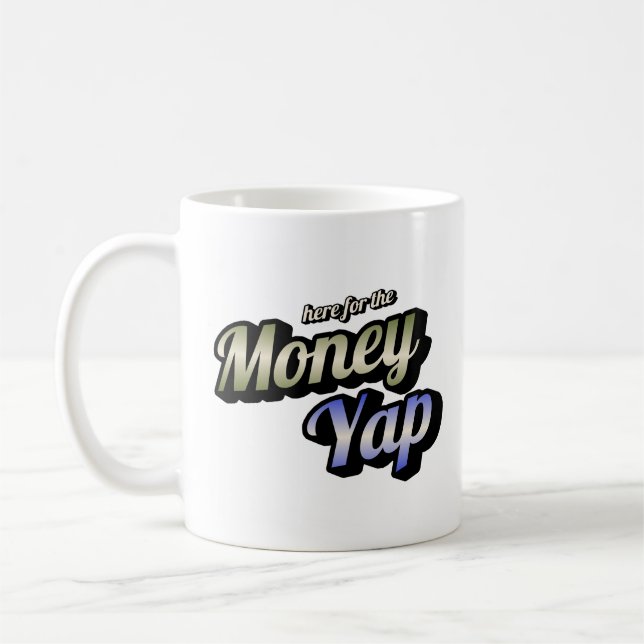 Här till Money Yap Coffee Mugg (Vänster)