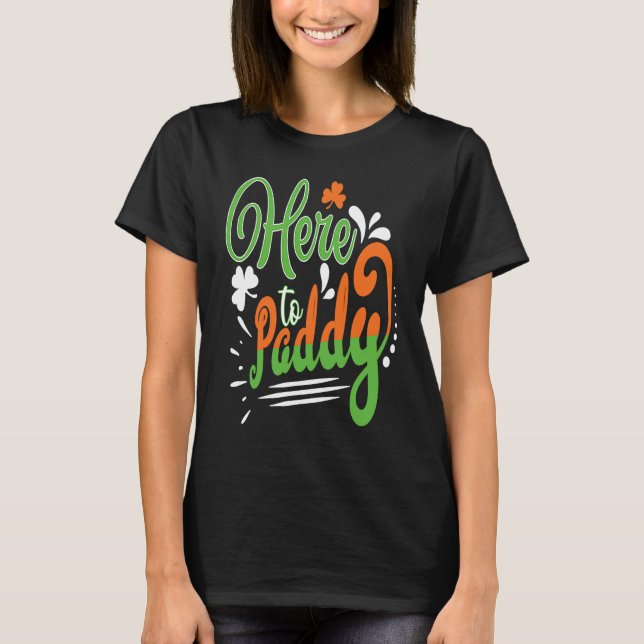 Här till Paddy St. Patrick Day T Shirt (Framsida)