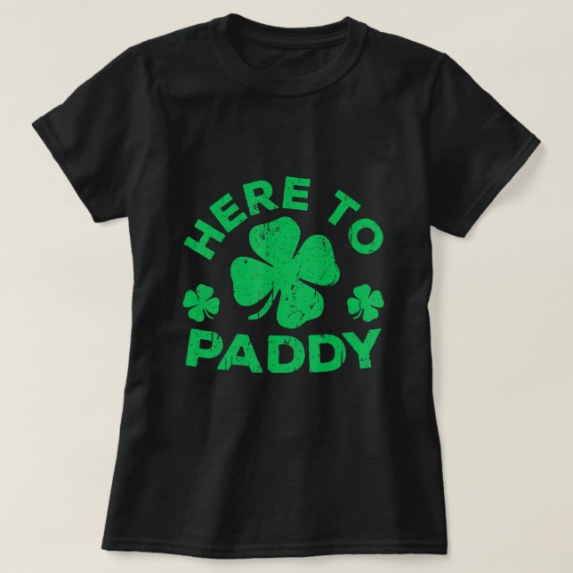 Här till Paddy St patrick's day 3 T Shirt (Design framsida)