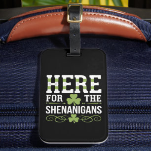 Här till Shenanigans Irish Ireland St. Patrick Bagagebricka