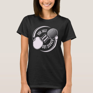 Har tjänade bara spel Sport Ping Pong T Shirt