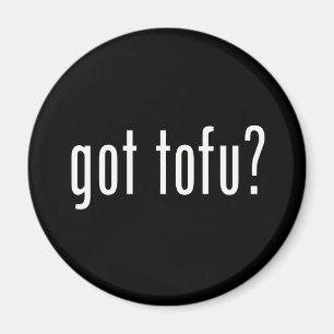 Har Tofu? Vegan Vegetarian Protein! Magnet