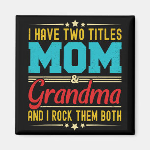 Har två titlar Mamma och Grandma Funny Mors dag Magnet