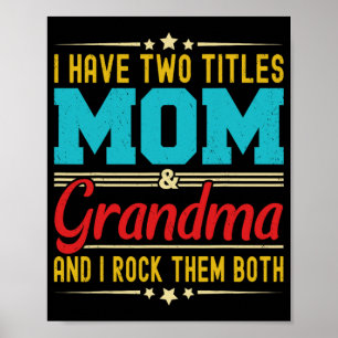 Har två titlar Mamma och Grandma Funny Mors dag Poster
