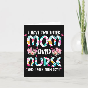 Har två titlar mamma och sjuksköterska glad mors d kort