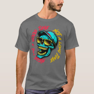 Här under en Bra, inte lång tid T Shirt
