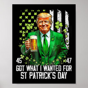 Har vad jag ville ha för St patricks day-trumpen Poster