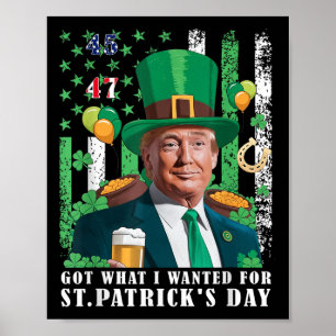 Har vad jag ville ha för St patricks day-trumpen Poster