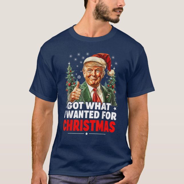 Har vad jag ville ha till jul - Trump Julafton T Shirt (Framsida)
