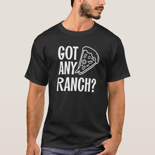 Har Valfri Ranch Dressing För manar I Kärlek Ranch T Shirt (Framsida)
