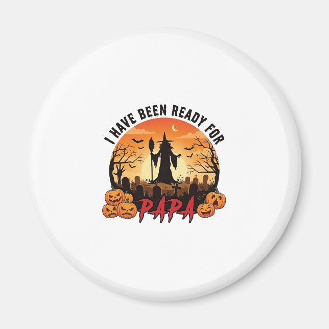 Har varit redo Papa Halloween Häxa Pumpa Grav Magnet (Framsidan)
